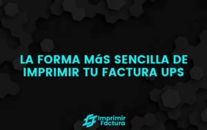 Imprimir Factura Ups Paso A Paso 2024