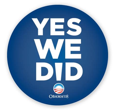 President Obama Yes We Did