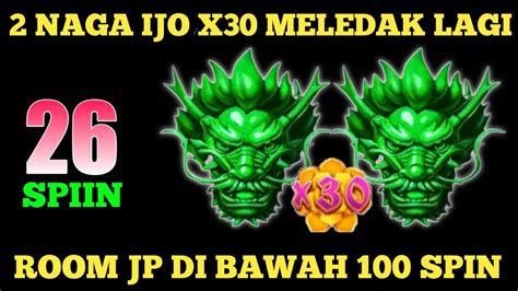 Wow 2 Naga Ijo X30 Meledak Lagi Room Dragon Hari Ini Room Dragon Jp