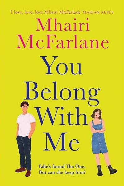 You Belong with Me by Mhairi McFarlane | Goodreads