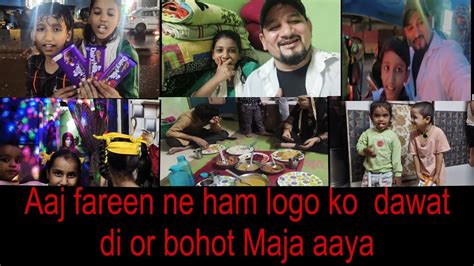 New Vlog Mein Aapka Swagat Hai Aaj Fareen Kai Ghur Pai Dawat Thi Or