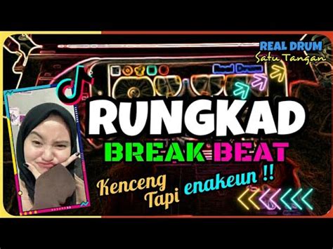 DJ RUNGKAD BREAKBEAT TIKTOK FYP REAL DRUM SATU TANGAN COVER REMIX