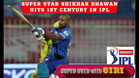 Ipl 2020 Gabbar Singh Shikhar Dhawan Hits First Century In Ipl