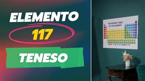 Teneso Elemento Qu Es Caracter Sticas Propiedades Usos Y