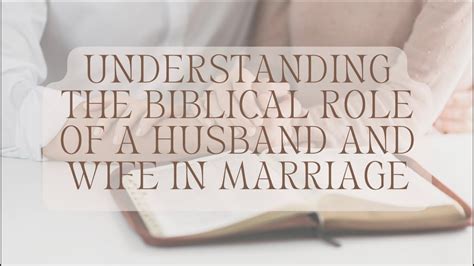 Understanding The Biblical Role Of A Husband And Wife In Marriage Paul