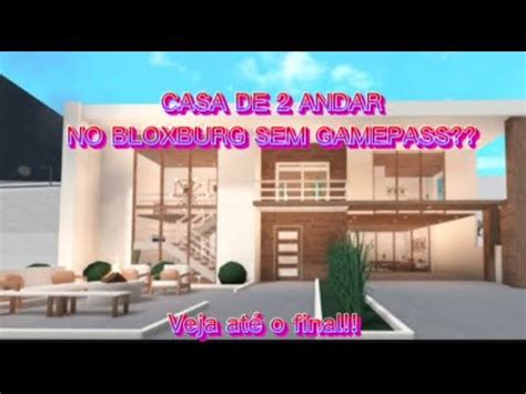 Como Fazer Casa De Andar Sem Gamepass Bloxburg Assista At O