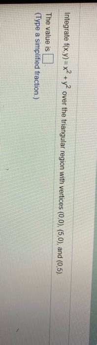 Solved Integrate F X Y X2 Y2 Over The Triangular Region Chegg