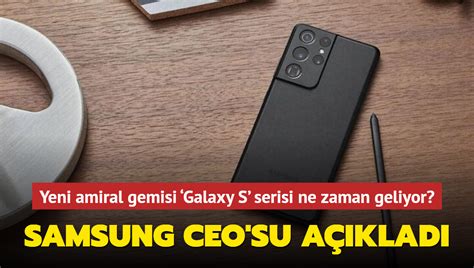 Samsung CEO su açıkladı Yeni amiral gemisi Galaxy S serisi Şubat ta