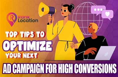 Top Tips To Optimize Your Next Ad Campaign For High Conversions