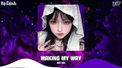Making My Way Remix Nothin On Me Remix Người Lạ Trong Danh Bạ Nhạc Hot TikTok Hay Nhất