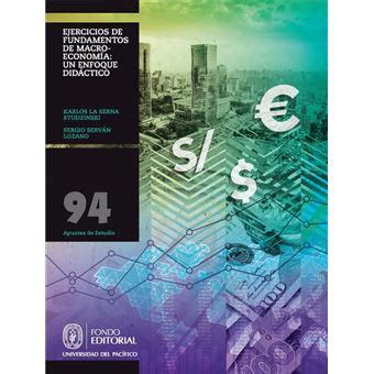 Ejercicios De Fundamentos De Macroeconom A Un Enfoque Did Ctico