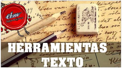 Herramientas De Texto Que No Conocias Youtube