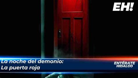 La Noche Del Demonio La Puerta Roja 2023 Enterate Hidalgo