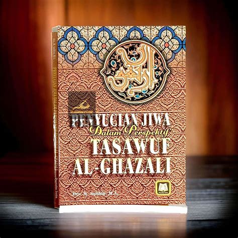 Buku Penyucian Jiwa Dalam Perspektif Tasawuf Al Ghazali Drs M