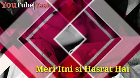 💞💞💞meri Pehli Mohabat Hai Meri Pehli Chahat Hai Whatsapp Status💞💞💞