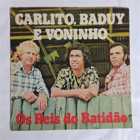 Lp Carlito Baduy E Voninho Os Reis Do Batidão 1977 MercadoLivre