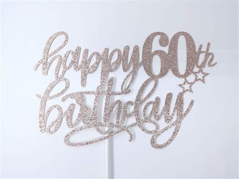 Happy 60th Birthday Cake Topper Rose Gold Glitter 60th Birthday Cake