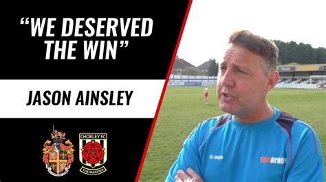 JASON AINSLEY We Deserved The Win Chorley Reaction YouTube