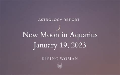 New Moon in Aquarius ~ January 21, 2023 ~ 3:53pm EST/12:53pm PST ...