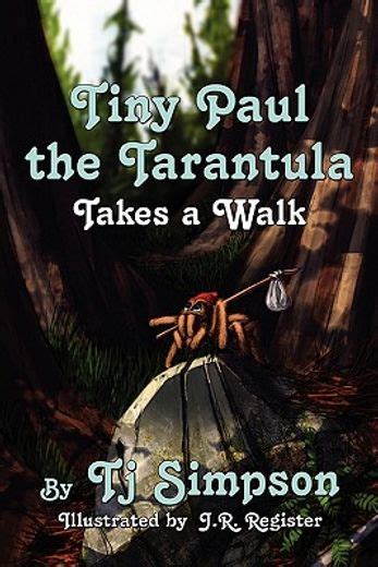 Libro Tiny Paul The Tarantula Takes A Walk Tj Na Simpon Isbn 9781607031178 Comprar En