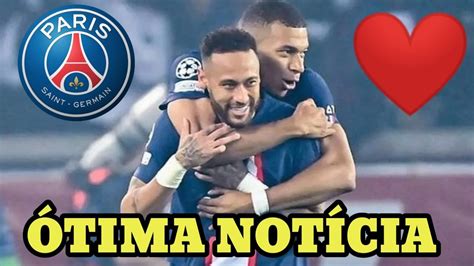 MELHOR NOTÍCIA DO MUNDO PARA NEYMAR E PSG YouTube