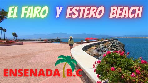 El Faro Y Estero Beach Ensenada Baja California Youtube