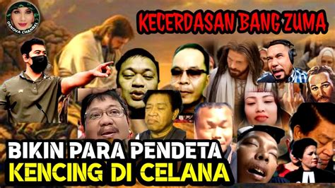 Kecerdasan Bang Zuma B Kin Para Pendeta Kenc N Di Celana Youtube