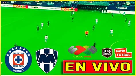 Cruz Azul Vs Monterrey LIGA MX CLAUSURA EN VIVO RELATO