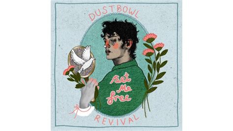 Eclectic Band Dustbowl Revival Release Spirted Video For New Track “Set ...