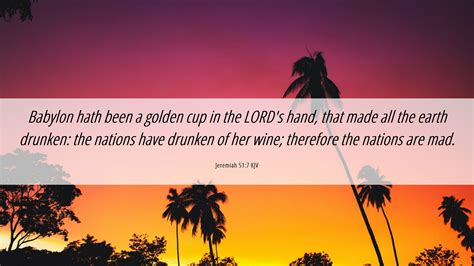 Jeremiah 51 7 KJV Desktop Wallpaper Babylon Hath Been A Golden Cup In