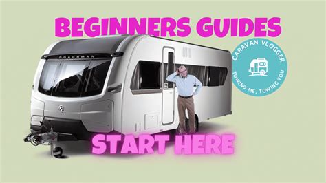 Caravan Beginner Guide and Tips - Caravan Vlogger