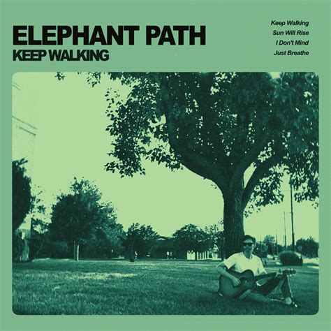 Elephant Path Keep Walking Lyrics And Tracklist Genius