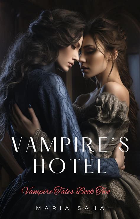 Vampire S Hotel A Steamy Lesbian Paranormal Romance Series Vampire Tales Series Two Book 2