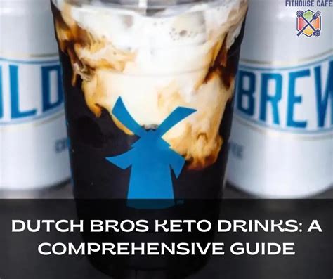 Dutch Bros Keto Drinks A Comprehensive Guide FITHOUSE CAFE