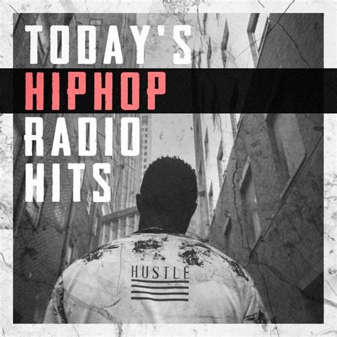 Todays Hip Hop Radio Hits 1 Hits Now Qobuz