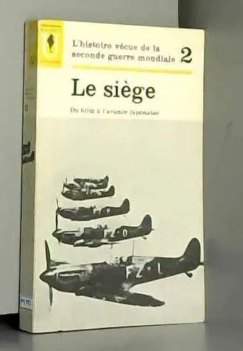 L HISTOIRE VECUE DE La Seconde Guerre Mondiale Tome 2 Le Siege Du Blitz