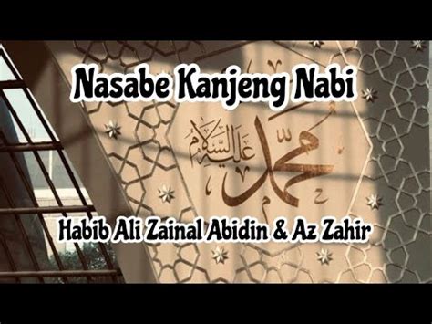 Nasabe Kanjeng Nabi Habib Ali Zainal Abidin Az Zahir Terbaru Full