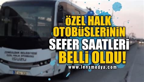 Zel Halk Otob Sler N N Sefer Saatler Bell Oldu Lens Medya Haber