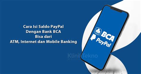 Cara Mengisi Saldo Paypal Dengan Bank Bca Kuliahapps