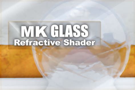 Mk Glass Refractive Shader Vfx Shaders Unity Asset Store