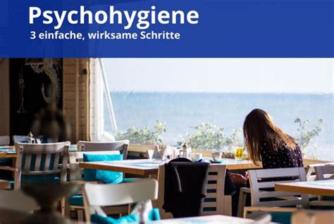 Wie Funktioniert Psychohygiene 3 Einfache Aber Wirksame Schritte