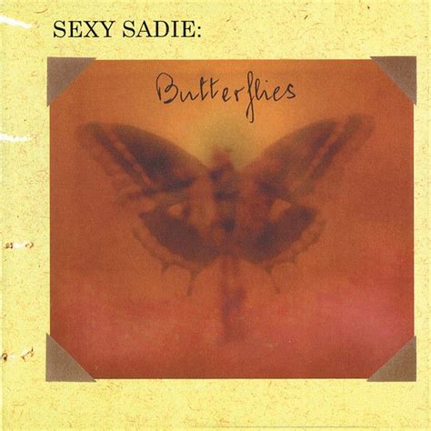 Butterflies Álbum De Sexy Sadie Letrasmusbr