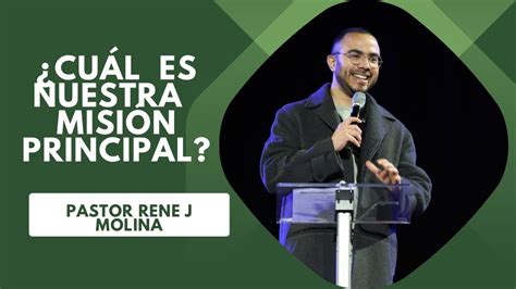 Cu L Es Nuestra Misi N Principal Pastor Ren J Molina Ccli