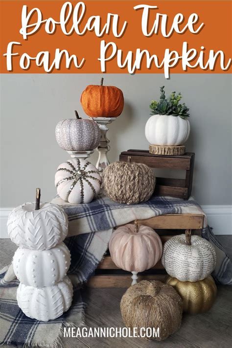 11 Ways To DIY A Dollar Tree Foam Pumpkin That Won T Break Your Budget