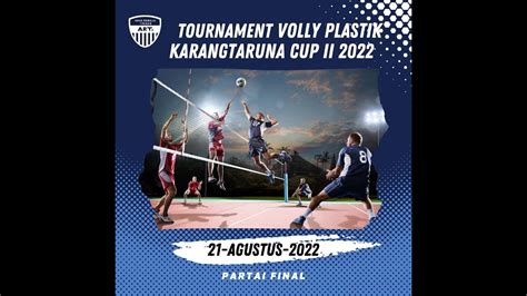 Live Final Tournament Volly Plastik Karangtaruna CUP II 2022 YouTube