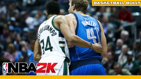 Nba2k Dirk Nowitzki Vs Giannis Antetokounmpo Basketball Bully Youtube