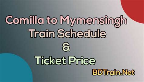 Comilla To Mymensingh Train Schedule Ticket Price Bd Train