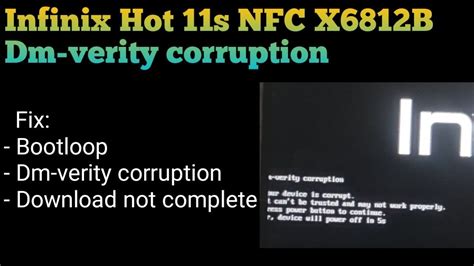 Dm Verity Corruption Infinix Hot 11s NFC X6812B Fix Dm Verity Corruption Mobilecareid YouTube
