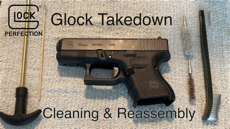 Glock Teardown Cleaning And Reassembly As Performed On A Glock 26 Youtube