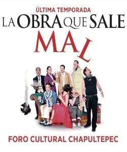 La Obra Que Sale Mal Cartelera De Teatro Cdmx